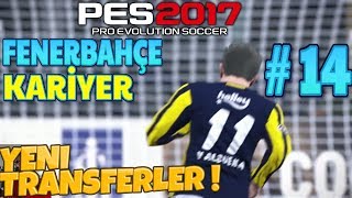 Yeni̇ Transferler Pes 2017 Fenerbahçe Kariyer Bölüm 14