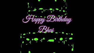 Happy Birthday Bhai