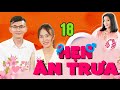 HẸN ĂN TRƯA #18 UNCUT| Nàng kế toán tìm người yêu không đeo kính cận vì sợ chàng soi rõ mụn trên mặt thumbnail