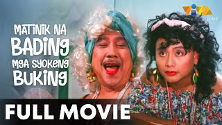 Matinik Na Bading, Mga Syoking Buking Full Movie Leo Martinez, Andrew E., Rufa Mae Quinto