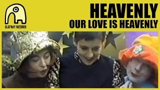 Watch Heavenly Our Love Is Heavenly video