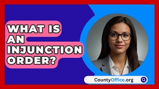 What Is An Injunction Order? - Countyoffice