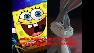 Mugen Multiverse Melee Episode 82 Spongebob Squarepants Vs. Bugs Bunny
