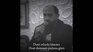 Dost Odurki Kiməsə Dost Deməsin Puluna Görə