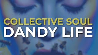 Watch Collective Soul Dandy Life video