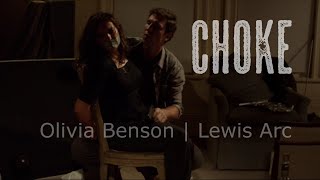 Choke Olivia Benson - Lewis Arc