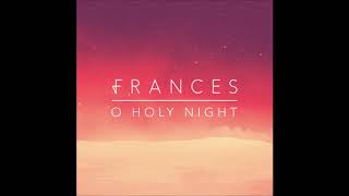 Watch Frances O Holy Night video