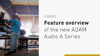 Introducing the A Series | Full Model Overview | ADAM Audio