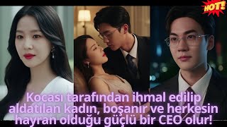Kocası Tarafından Ihmal Edilip Aldatılan Kadın, Boşanır Ve Herkesin Hayran Olduğu Güçlü Bir Ceo Olur