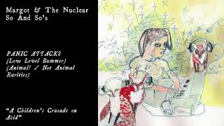 Watch Margot  The Nuclear So  Sos A Childrens Crusade On Acid video