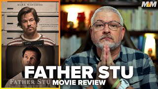 Father Stu 2022 Movie Review