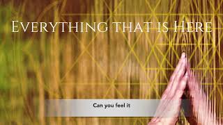 Everything That is Here (Lyrics)
