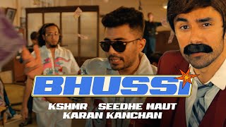 Kshmr, Seedhe Maut, Karan Kanchan - Bhussi