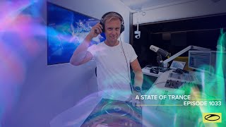A State Of Trance Episode 1033 - Armin Van Buuren (Astateoftrance )