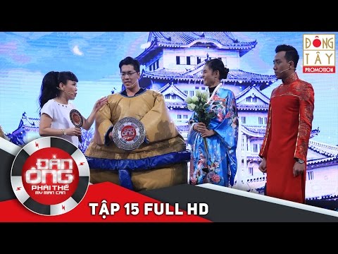 ĐÀN ÔNG PHẢI THẾ | TẬP 15 FULL HD (05/02/16)