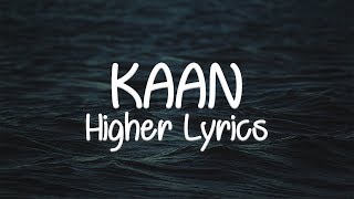 Watch Kaan Higher video