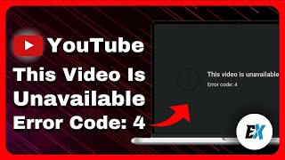 How To Fix This Video Is Unavailable Error Code 4 On Youtube - Video Not Playing