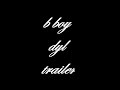 b boy dyl trailer