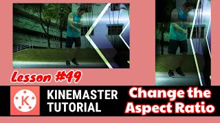 Change Aspect Ratio Screen Size Kinemaster Lesson 49