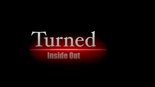 Turned Inside Out Teaser 2