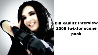 Bill Kaulitz Interview 2009 Twixtor Scene Pack
