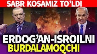 Tezkorsabr Kosamiz Toldierdogan Isroilni Burdalamoqchi