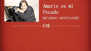Watch Ricardo Montaner Amarte Es Mi Pecado video