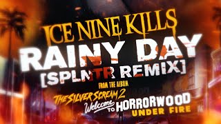 Ice Nine Kills - Rainy Day (Splntr Remix)