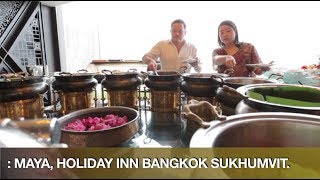 Best Indian Buffet in Bangkok at Holiday Inn Bangkok Sukhumvit's Maya Restaurant and Bar. Best Indian Buffet in Bangkok at Holiday Inn Bangkok Sukhumvit's Maya Restaurant and Bar.