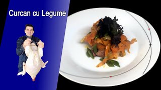 Curcan Cu Legume - O Reteta Simpla