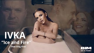 Ivka Лед И Пламя (Feat Oleg Firer)