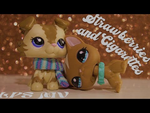 LPS MV: Strawberries & Cigarettes LPS MV: Strawberries & Cigarettes