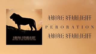 Watch Among Starlight Peroration video