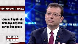 Türkiye'nin Nabzı - 26 Haziran 2019 (İstanbul Büyükşehir Belediye Başkanı Ekrem 