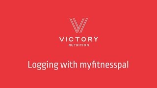 Victory Nutrition Presents LoggingWithMFP