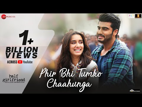 Phir Bhi Tumko Chaahunga - Full Video | Half Girlfriend| Arjun K,Shraddha K | Arijit Singh| Mithoon