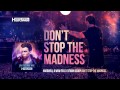 Hardwell W&W feat. Fatman Scoop - Don't Stop The Madness (Extended Mix) #UnitedWeAre