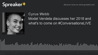 Model Vendela Discusses Her 2018 And Whats To Come On