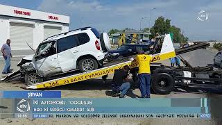 Şirvanda Ağır Yol Qəzasi İki Avtomobil Toqquşdu