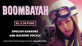 BLACKPINK - BOOMBAYAH - ENGLISH KARAOKE WITH BACKING VOCALS ( WITH JENNIE AND LI