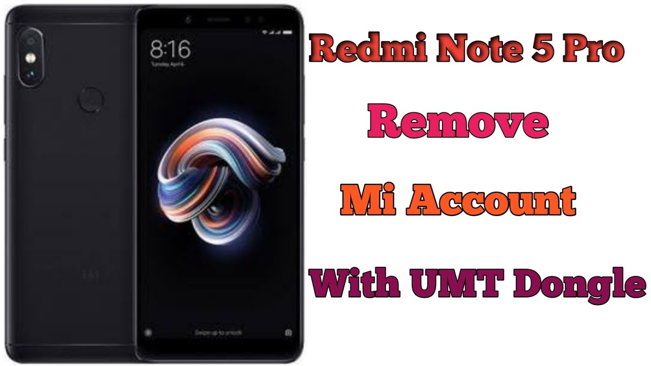 Redmi Note 5 Pro Remove Mi Account By UMT Dongle Redmi Note 5 Pro Remove Mi Account By UMT Dongle