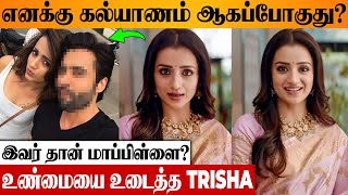 Trisha Open Reply To Marriage News Wedding Karuppu Suriya Thalapathy Vijay Sangeetha