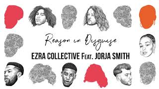 Watch Ezra Collective Reason In Disguise feat Jorja Smith video
