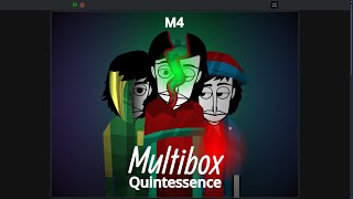 Multibox M4 - Quintessence (Scratch) Mix - Why Did You Comeback?