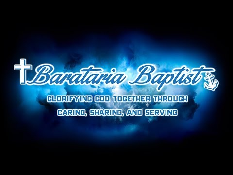 Barataria Baptist Church January 12, 2020 Sunday Service