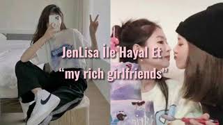 Jenlisa İle Hayal Et My Rich Girlfriends