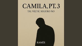 Camila Pt. 3