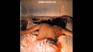 Watch Arma Angelus To Feel No More Bitterness Forever video