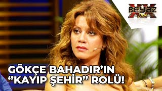 Hayat Kadını Rolünü Oynayan Gökçe Bahadır Rolü Nasıl Seçti? - Beyaz Show