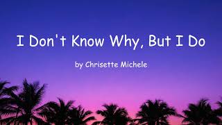 Watch Chrisette Michele I Dont Know Why But I Do video